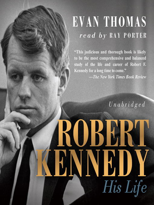 Title details for Robert Kennedy by Evan Thomas - Available